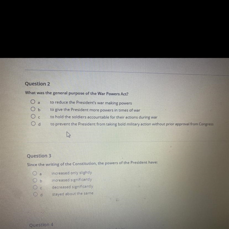 Question 2 What was the general purpose of the War Powers Act? a b to reduce the President-example-1