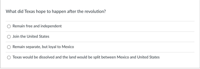 What did Texas hope to happen after the revolution? Group of answer choices Remain-example-1