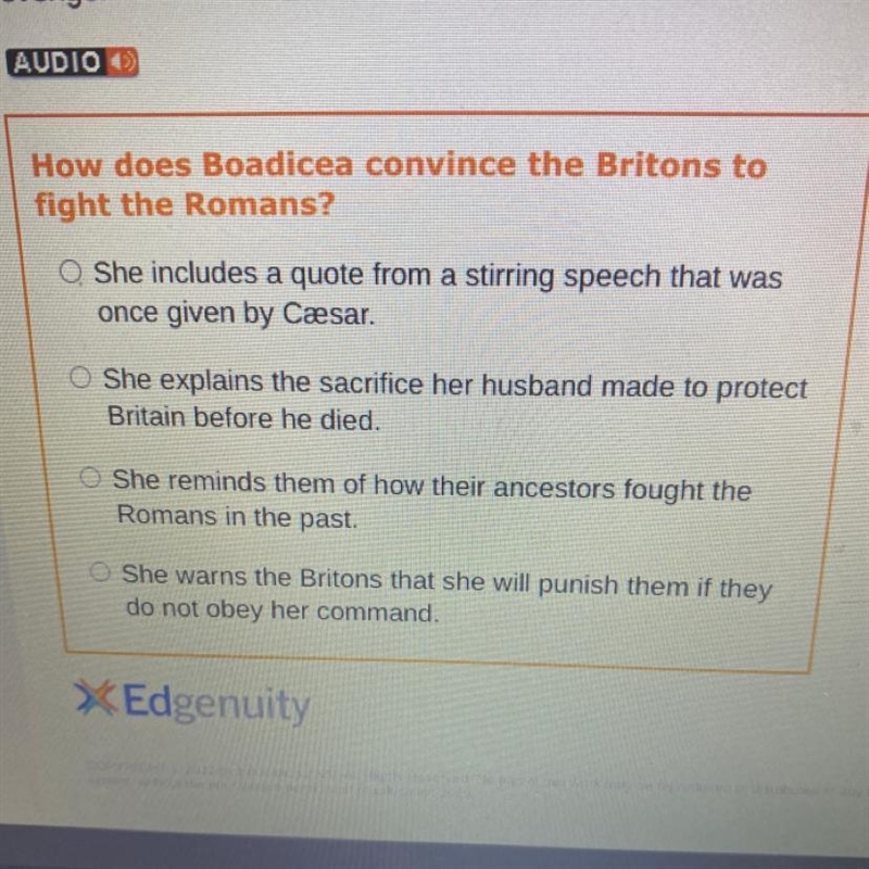 How does Boadicea convince the Britons to fight the Romans? O She includes a quote-example-1