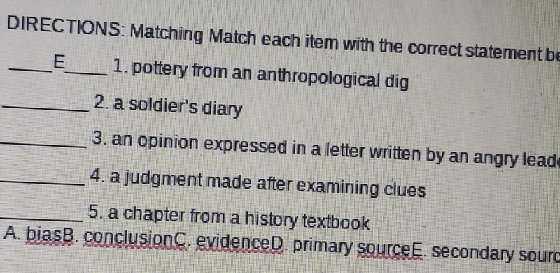 (a soldier's diary) a. bias b. conclusion c. evidence D. primary source e. secondary-example-1