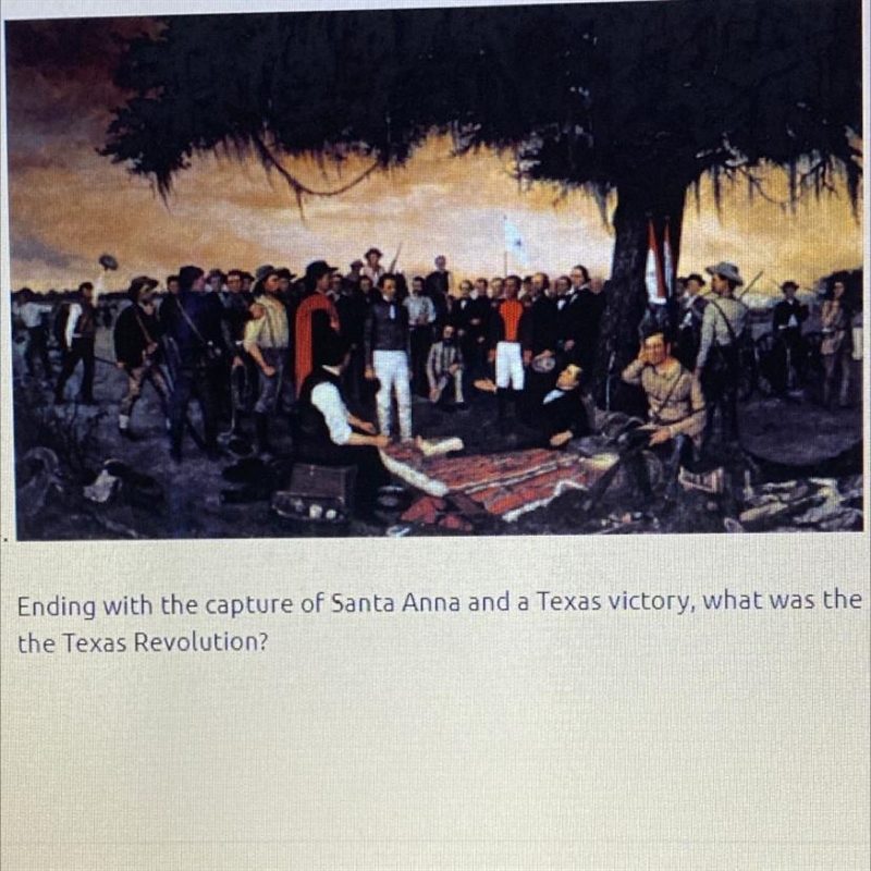 Ending with the capture of Santa Anna and a Texas victory, what was the last battle-example-1