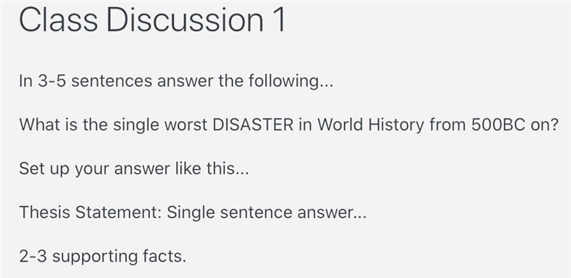 I need help with this asap please. In 3-5 sentences What is the single worst disaster-example-1