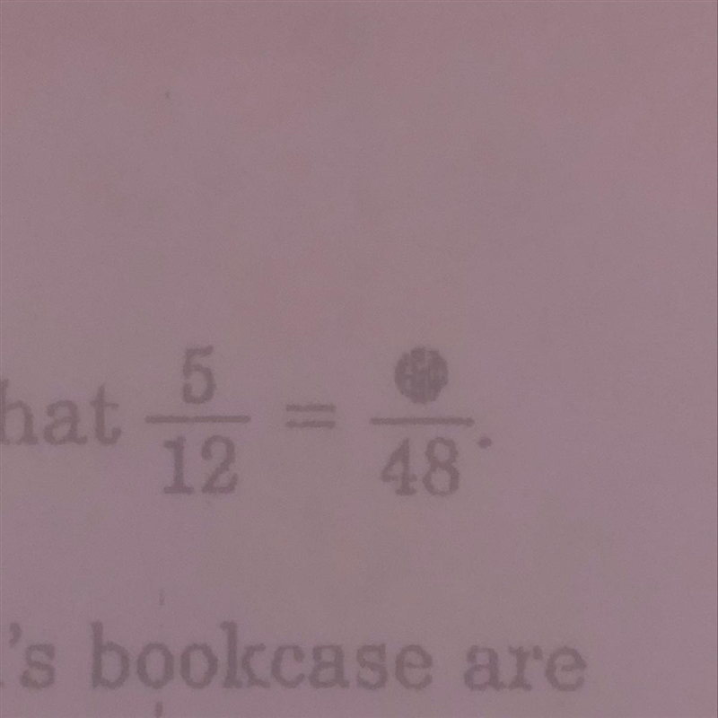 Replace the x with a number so that 5/12 = x/48.-example-1