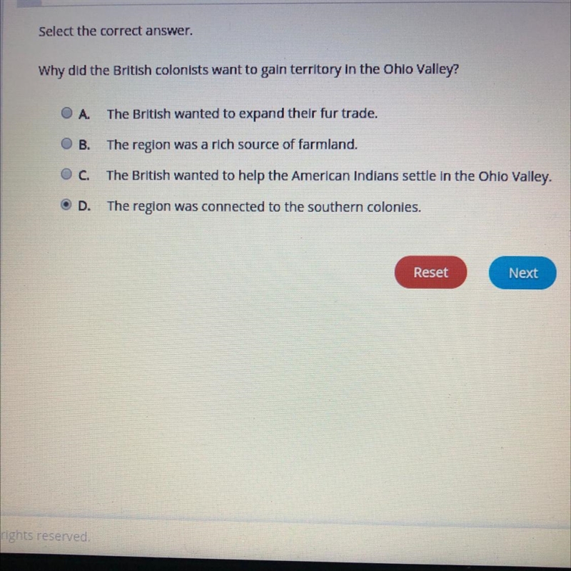 Why did the British colonists want to gain territory in the Ohio Valley? A. The British-example-1