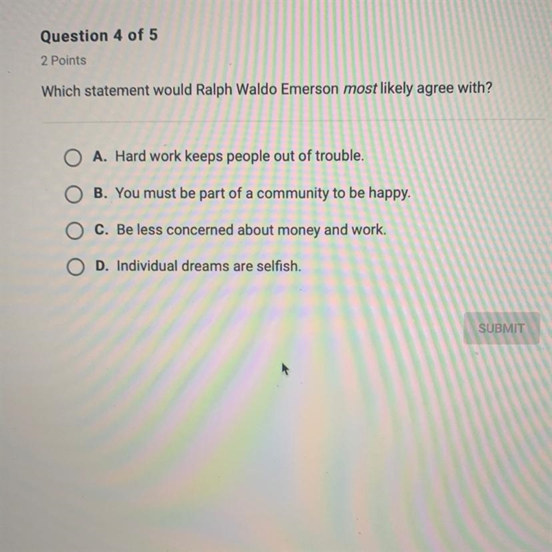 Which statement would Ralph Waldo Emerson most likely agree with?-example-1