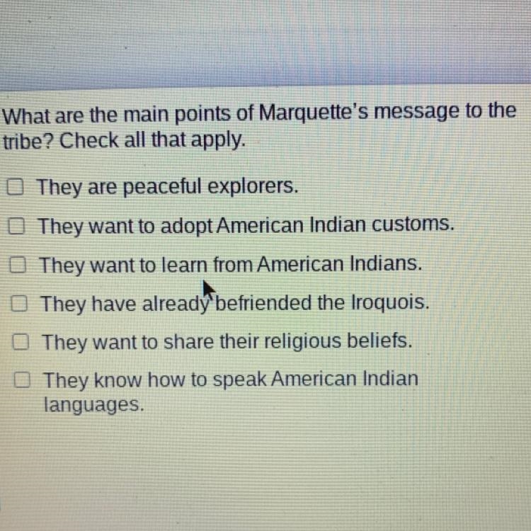 What are the main points of Marquette's message to the tribe? Check all that apply-example-1