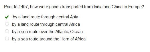 Prior to 1497, how were goods transported from India and China to Europe? by a land-example-1