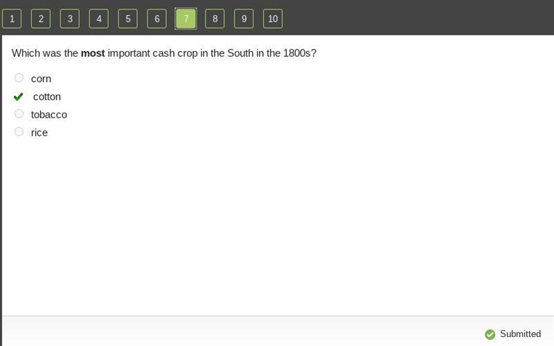 Which was the most important cash crop in the South in the 1800s? a) corn b) cotton-example-1