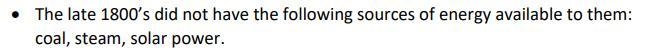 Which was not a source of energy introduced during the late 1800s? kerosene gasoline-example-1