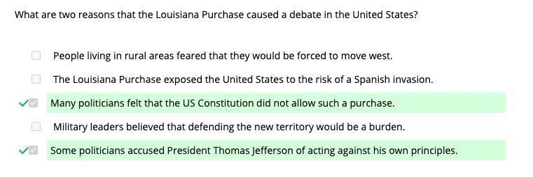 5 Select all the correct answers. What are two reasons that the Louisiana Purchase-example-1