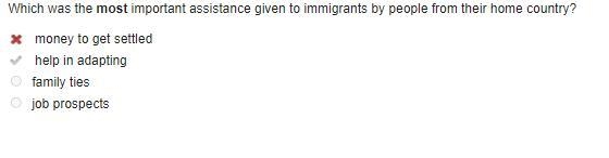 Which was the most important assistance given to immigrants by people from their home-example-1