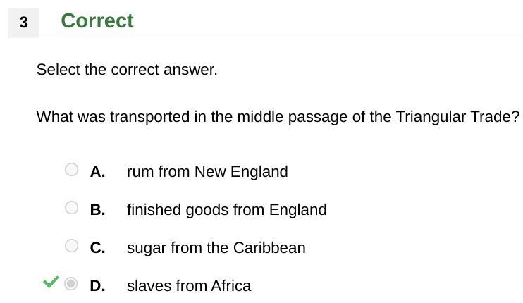 What was transported along the middle passage? A. Slaves from Africa B. Rum and Sugar-example-1