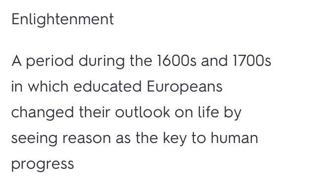 Enlightenment-period during 1600s and 1700s where people changed their outlook on-example-1