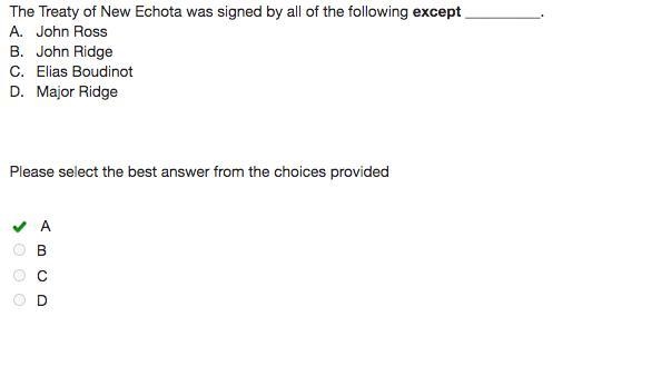 The Treaty of New Echota was signed by all of the following except ____.-example-1