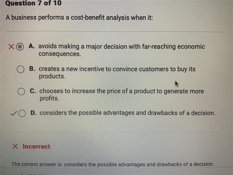 A business performs a cost-benefit analysis when it: A. creates a new incentive to-example-1