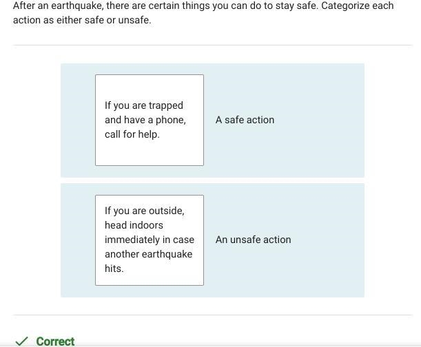 After an earthquake, there are certain things you can do to stay safe. Categorize-example-1