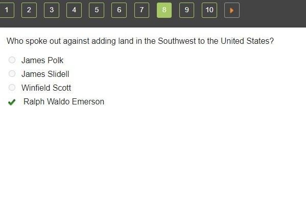 Who spoke out against adding land in the Southwest the United States? James Polk James-example-1