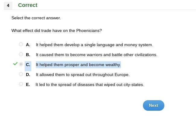 What effect did trade have on the Phoenicians? O A. It helped them develop a single-example-1