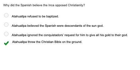 Why did the Spanish believe the Inca opposed Christianity? Atahuallpa refused to be-example-1