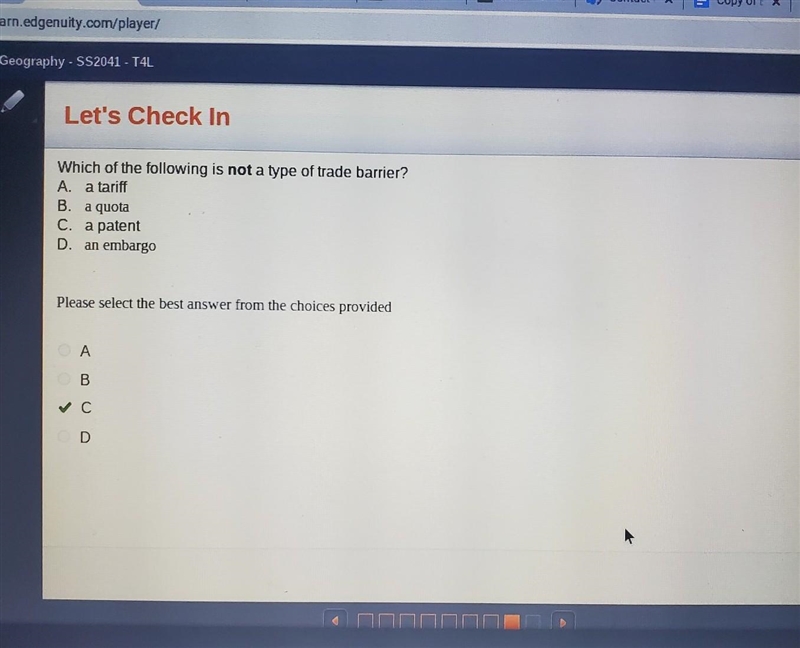 Which of the following is not a type of trade barrier? A. a tariff B. a quota C. a-example-1