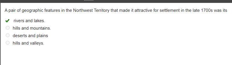 A pair of geographic features in the Northwest Territory that made it attractive for-example-1