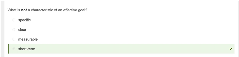 What is not a characteristic of an effective goal? measurable specific clear short-example-1