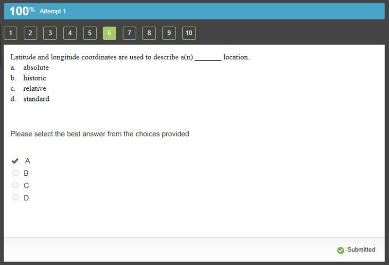 Latitude and longitude coordinates are used to describe a(n) _______ location. a. absolute-example-1