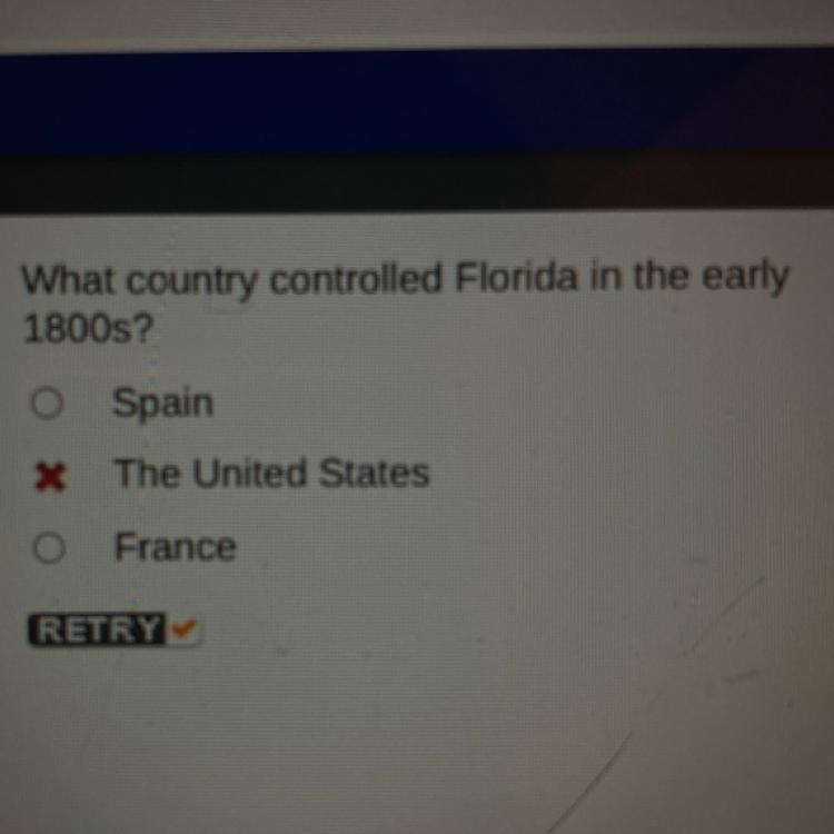 What country controlled Florida in the early 1800s? O Spain The United States France-example-1