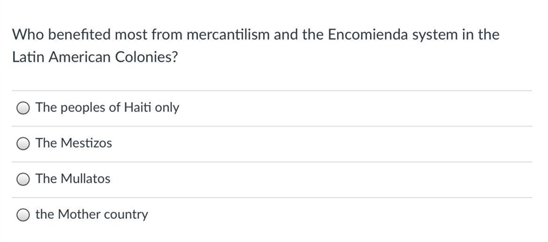 Who benefited most from mercantilism and the Encomienda system in the Latin American-example-1