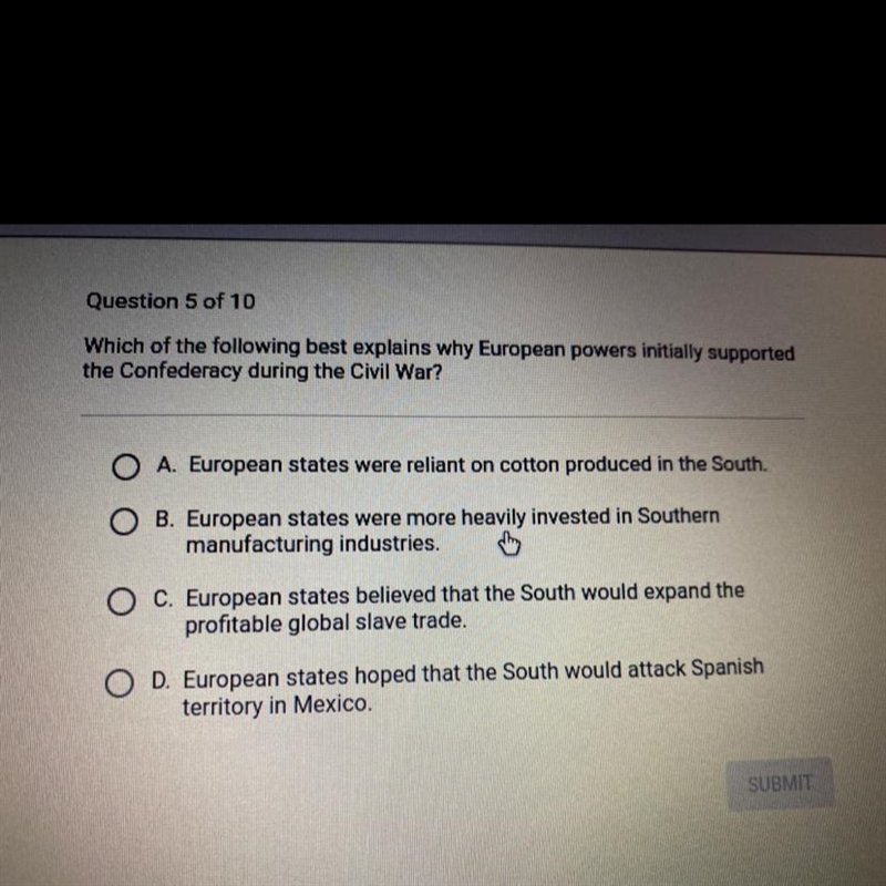 Which of the following best explains why European powers initially supported the confederacy-example-1