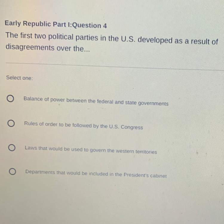 The first two policies parties in the U.S. developed as a result of disagreement over-example-1