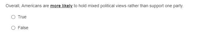 Overall, Americans are more likely to hold mixed political views rather than support-example-1