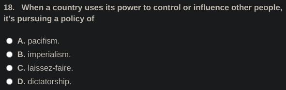 When a country uses its power to control or influence other people, it's pursuing-example-1