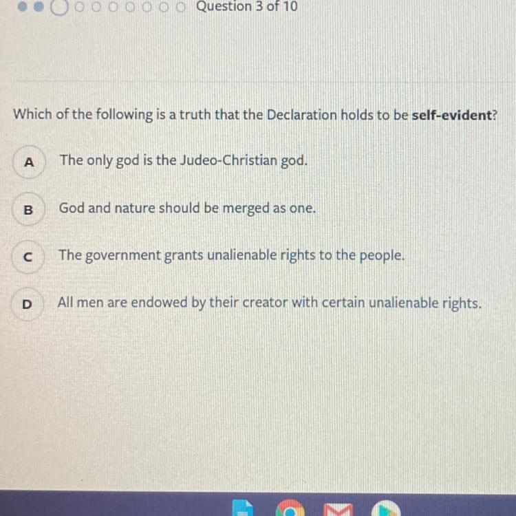 Which of the following is a truth that the Declaration holds to be self-evident? A-example-1