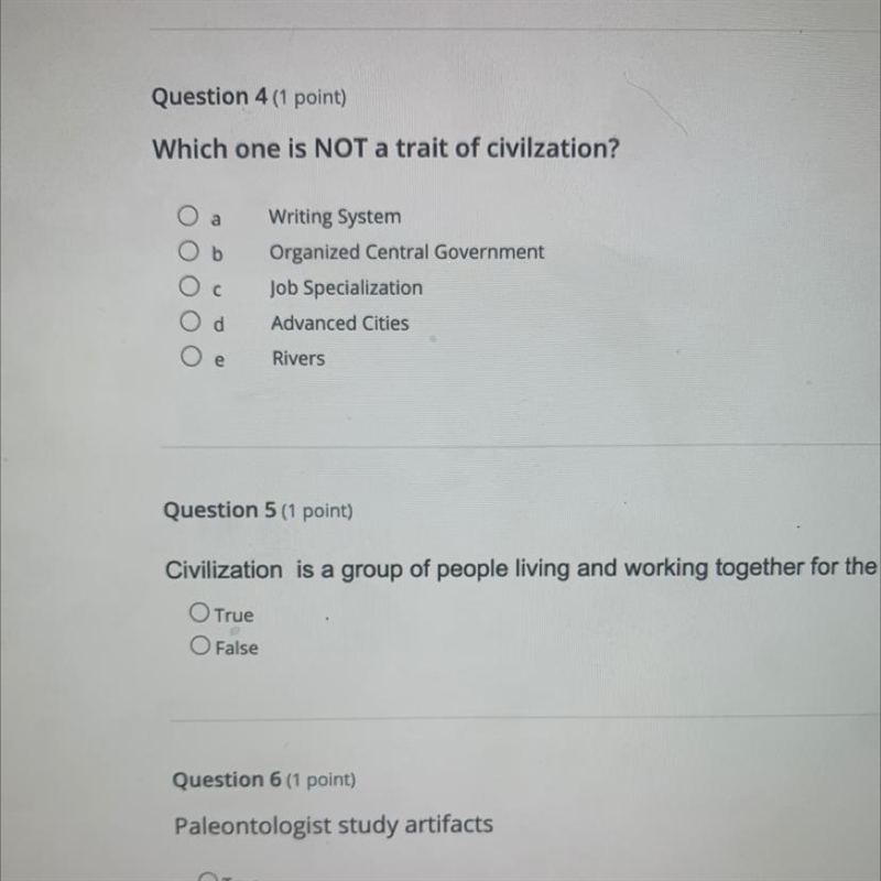 Which one is NOT a trait of civilization? A.) Writing System B.) Organized Central-example-1