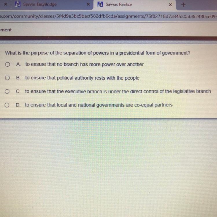 What is the purpose of the separation of powers in a presidential form of government-example-1