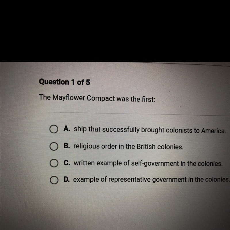 The Mayflower Compact was the first: O A. ship that successfully brought colonists-example-1