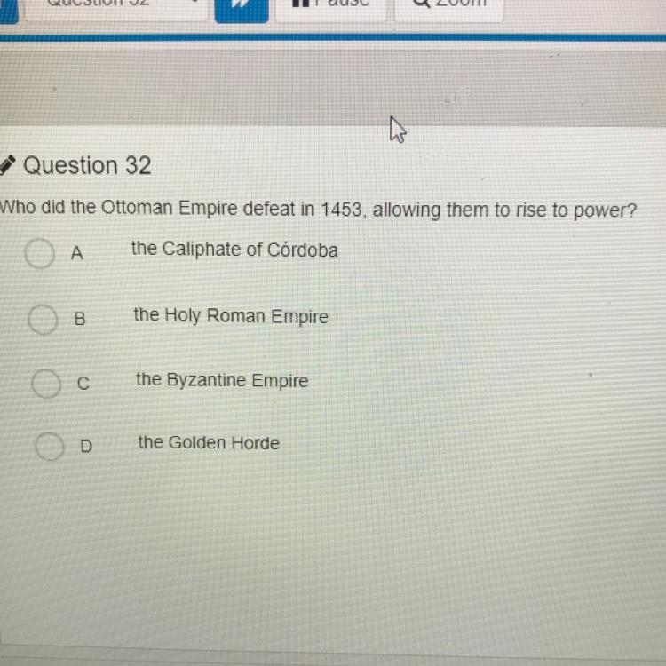 Question 32 Who did the Ottoman Empire defeat in 1453, allowing them to rise to power-example-1