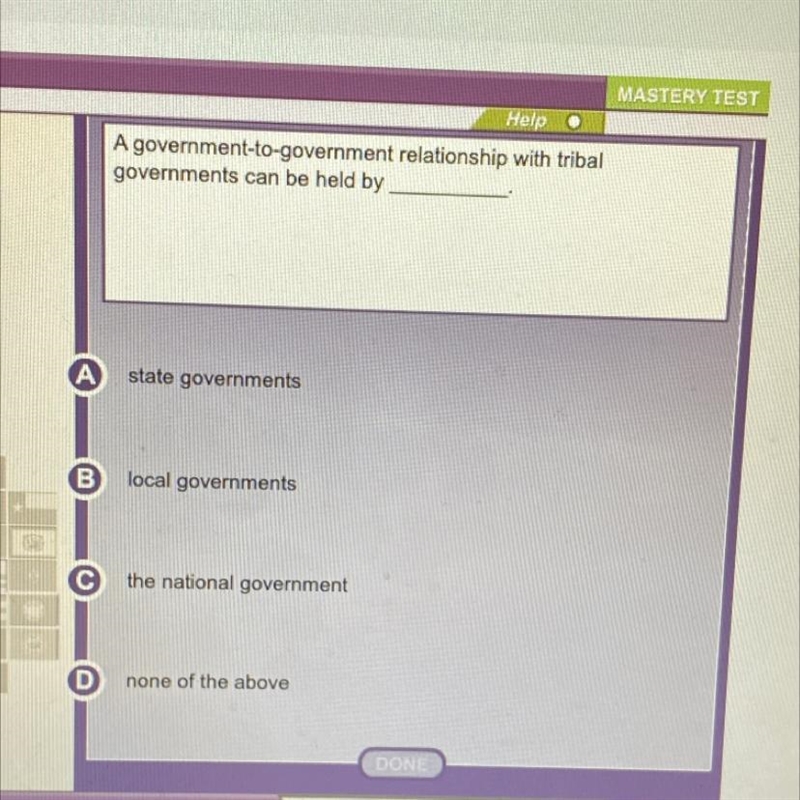 A government-to-government relationship with tribal governments can be held by ______.-example-1