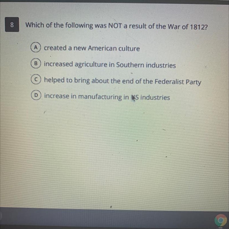 8 Which of the following was NOT a result of the War of 1812?-example-1