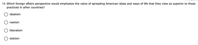 Which foreign affairs perspective would emphasize the value of spreading American-example-1