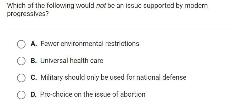 Which which was the following would not be an issue supported by modern progressives-example-1