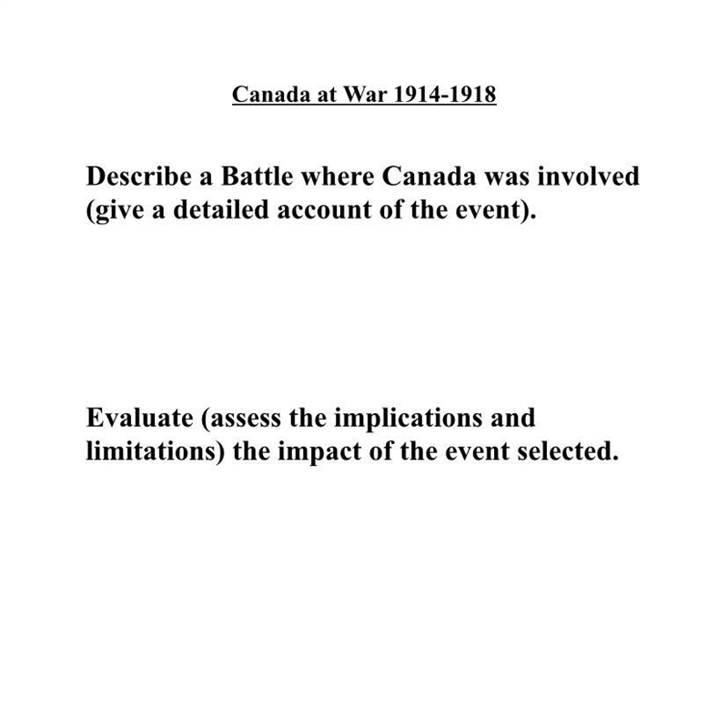 Describe a battle canada was involved in from ww1 and describe the impact. PLS HELP-example-1