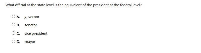 What official at the state level is the equivalent of the president at the federal-example-1