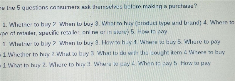 What are the 5 questions consumers ask themselves before making a purchase? O A) 1. Whether-example-1