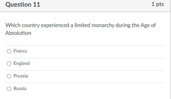 Which country experienced a limited monarchy during the Age of Absolutism? A: France-example-1