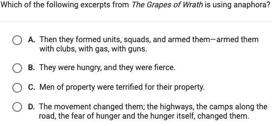 Which of the following excerpts from the Grapes of Wrath is using anaphora?-example-1