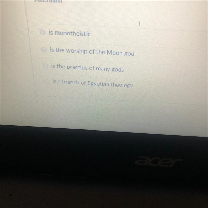 Atenism is monotheistic is the worship of the Moon god is the practice of many gods-example-1