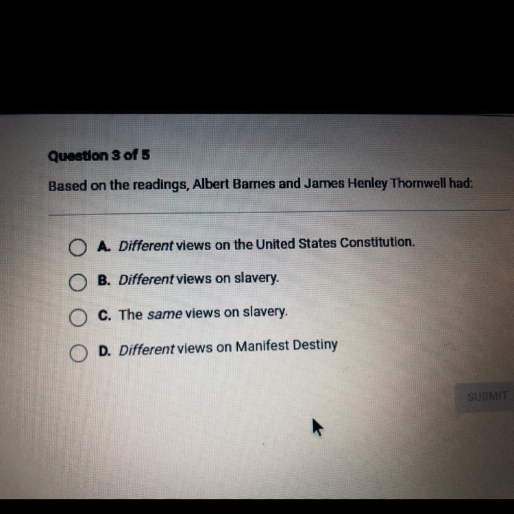 Based on the readings, Albert Barnes and James Henley Thornwell had: A. Different-example-1