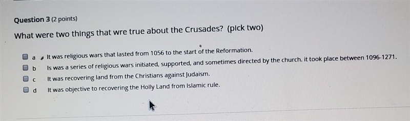 What were two things that were true about the Crusades ? (pick two) ​-example-1